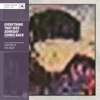 Everything That Dies Someday Comes Back [Collaboration]