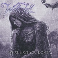What Have You Done?
