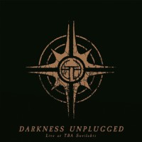 Darkness Unplugged – Live At TBA Suvilahti