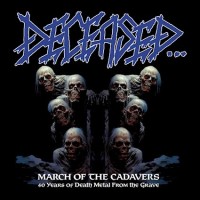 March Of The Cadavers – 40 Years Of Death Metal From The Grave